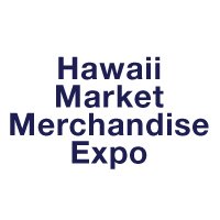 Hawaii Market Merchandise Expo Hilo, Hawaii 2012