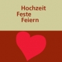 Hochzeit – Feste – Feiern