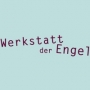 Werkstatt der Engel