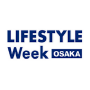 LIFESTYLE WEEK, Osaka