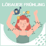 Primavera de Löbau (Löbauer Frühling), Löbau